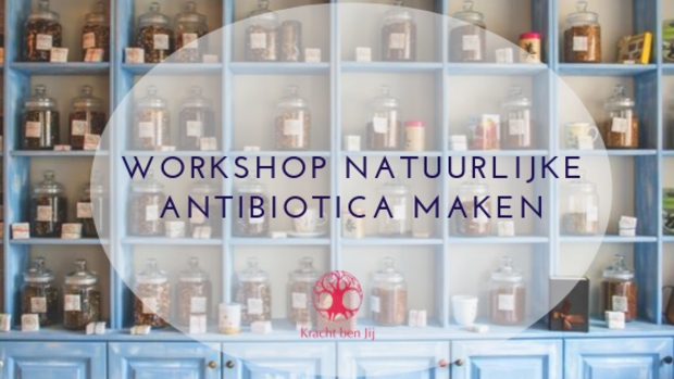 workshop natuurlijke antibiotica maken