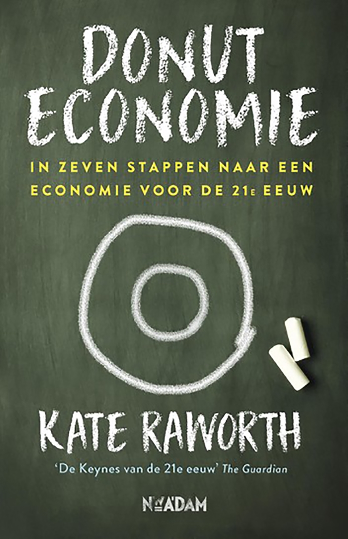 Kate Raworth beschrijft in haar boek ‘Donut Economie’ nieuwe wegen, denkmodellen en kansen voor de 21ste eeuw.