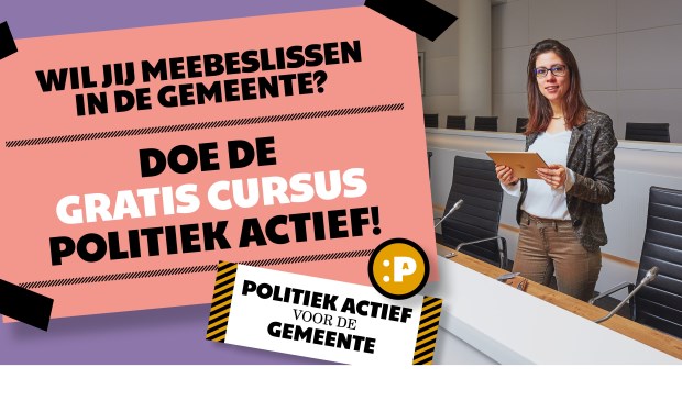 De cursus Politiek Actief is bedoeld voor iedereen die erover nadenkt politiek actief te worden, maar nog niet precies weet wat de mogelijkheden zijn en voor mensen die willen weten hoe zij meer invloed kunnen uitoefenen op de lokale besluitvorming.
