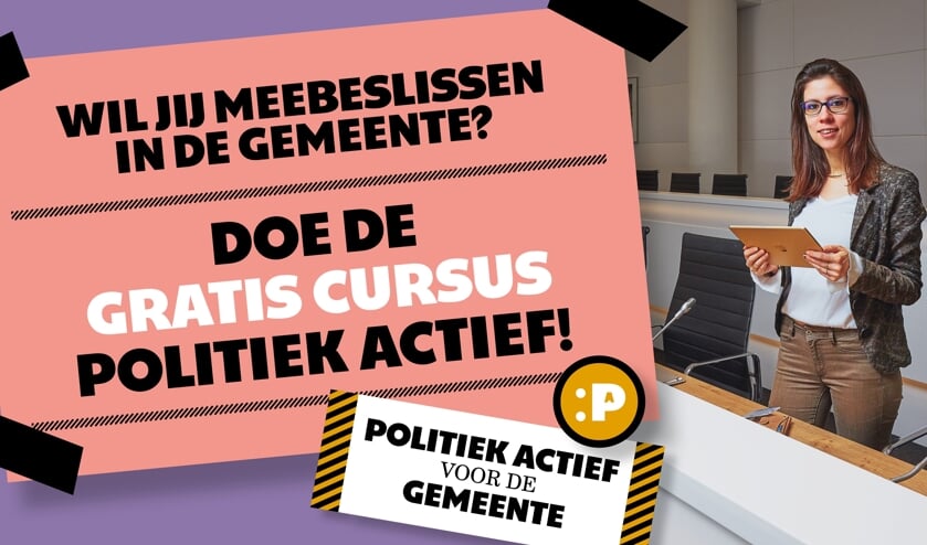De cursus Politiek Actief is bedoeld voor iedereen die erover nadenkt politiek actief te worden, maar nog niet precies weet wat de mogelijkheden zijn en voor mensen die willen weten hoe zij meer invloed kunnen uitoefenen op de lokale besluitvorming.