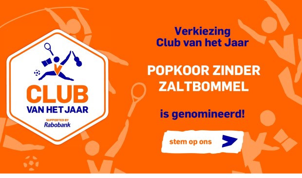 • Popkoor Zinder is genomineerd als Club van het Jaar.