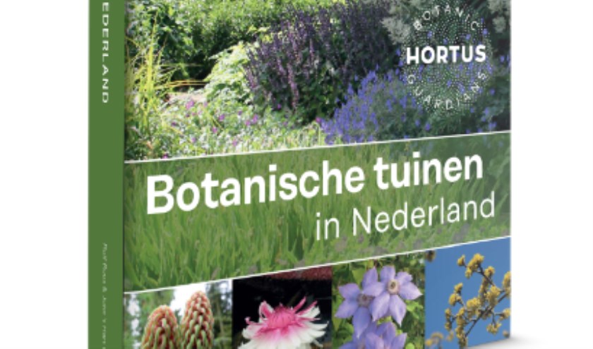 Botanische tuinen in Nederland De Bloemenkrant