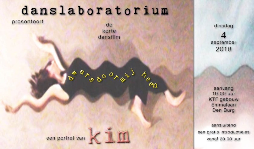 De dansfilm 'Dwars door mij heen' over Kim Smit.